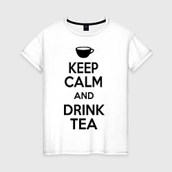 Женская футболка Keep Calm & Drink Tea