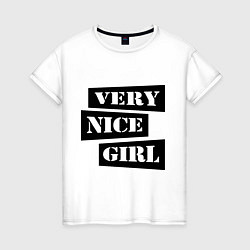 Женская футболка Very nice girl