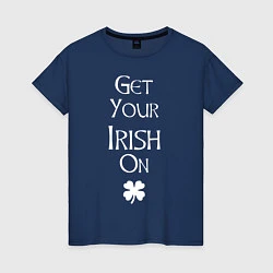 Футболка хлопковая женская Get your irish on!, цвет: тёмно-синий