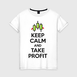 Женская футболка Keep Calm & Take profit