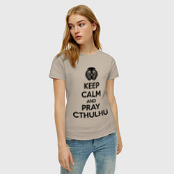 Футболка хлопковая женская Keep Calm & Pray Cthulhu, цвет: миндальный — фото 2
