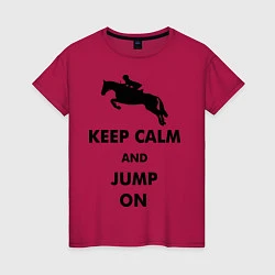 Женская футболка Keep Calm & Jump On