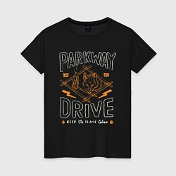 Футболка хлопковая женская Parkway Drive: Keep the flame alive, цвет: черный
