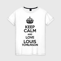 Женская футболка Keep Calm & Love Louis Tomlinson