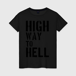 Женская футболка High way to hell