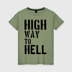 Футболка хлопковая женская High way to hell, цвет: авокадо