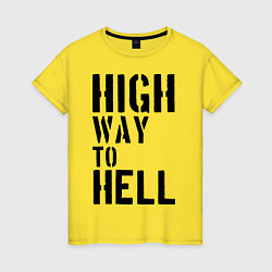 Женская футболка High way to hell