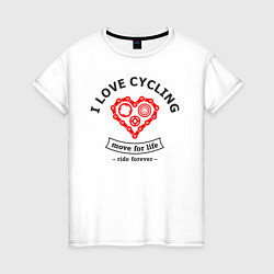 Женская футболка I Love Cycling