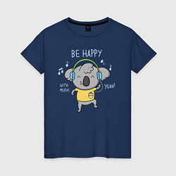 Женская футболка Koala: Be Happy