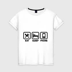 Женская футболка Eat sleep phone