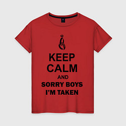 Женская футболка Keep Calm & Sorry Boys Im Taken