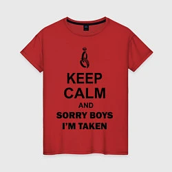 Женская футболка Keep Calm & Sorry Boys Im Taken