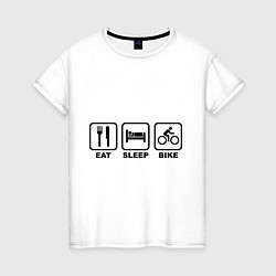 Женская футболка Eat Sleep Bike (еда, сон, велосипед)