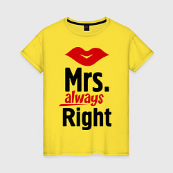 Женская футболка Mrs. always right