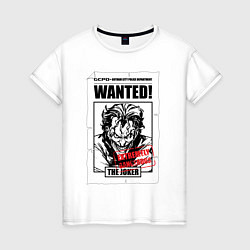 Женская футболка Wanted Joker