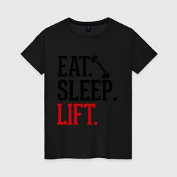 Женская футболка Eat, sleep, lift