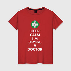 Женская футболка Keep calm I??m a doctor