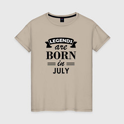 Женская футболка Legends are born in july