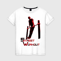 Женская футболка Street Workout Выход Силой