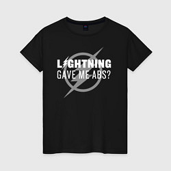 Женская футболка Lightning Gave Me Abs?