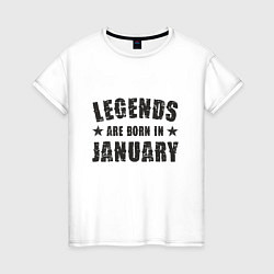Женская футболка Легенды рождаются в январе
