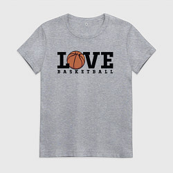 Футболка хлопковая женская Love Basketball, цвет: меланж