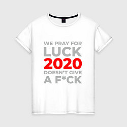 Женская футболка 2020 Pray For Luck
