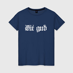 Женская футболка Git gud