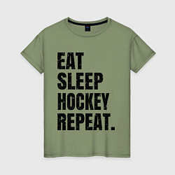 Футболка хлопковая женская EAT SLEEP HOCKEY REPEAT, цвет: авокадо