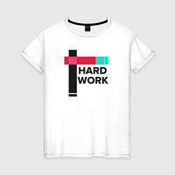 Женская футболка Hard work