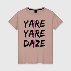 Женская футболка YARE YARE DAZE