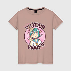 Женская футболка Anime Not Your Waifu