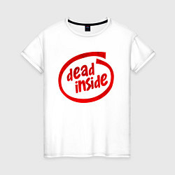 Женская футболка DEAD INSIDE
