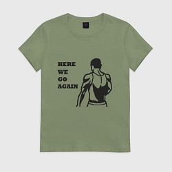 Футболка хлопковая женская HERE WE GO AGAIN, цвет: авокадо