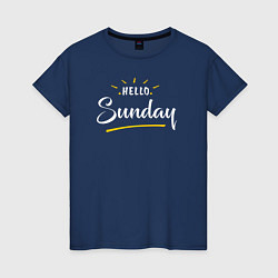Женская футболка Sunday привет воскресенье