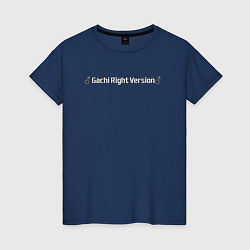 Женская футболка Gachi Right Version Гачимучи