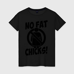 Женская футболка No fat chicks!