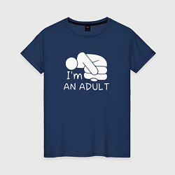 Женская футболка Im an adult