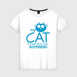 Женская футболка Мой кот красивее твоего парня