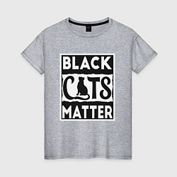 Футболка хлопковая женская Black Cats Matter, цвет: меланж