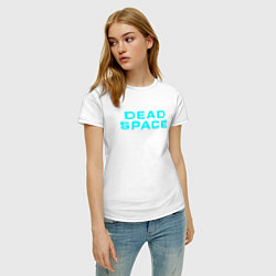 Футболка хлопковая женская DEAD SPACE МЁРТВЫЙ КОСМОС, цвет: белый — фото 2
