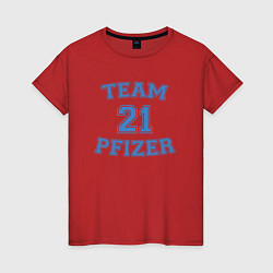 Футболка хлопковая женская Team Pfizer, цвет: красный