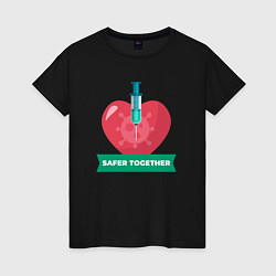 Женская футболка Вместе безопаснее