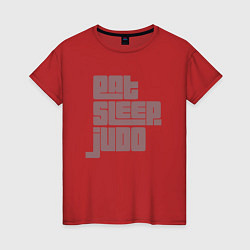 Женская футболка Еда, сон, дзюдо