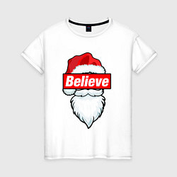 Футболка хлопковая женская I Believe In Santa Я Верю В Санту, цвет: белый