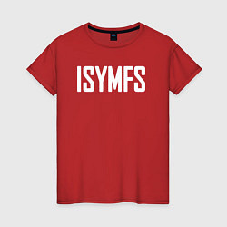 Женская футболка ISYMFS CT Fletcher