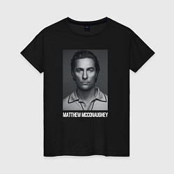 Женская футболка Matthew McConaughey