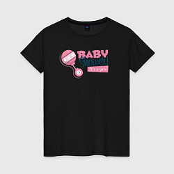 Футболка хлопковая женская Baby shower girl, цвет: черный