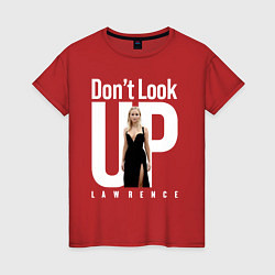 Футболка хлопковая женская Dont look up: Jennifer Lawrence, цвет: красный