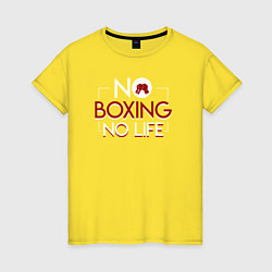 Женская футболка NO BOXING NO LIFE без бокса нет жизни